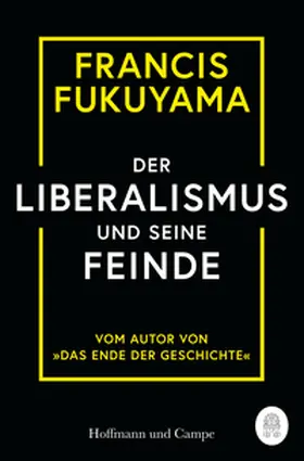 Fukuyama |  Der Liberalismus und seine Feinde | Buch |  Sack Fachmedien