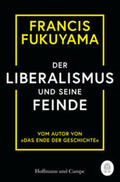 Fukuyama |  Der Liberalismus und seine Feinde | Buch |  Sack Fachmedien