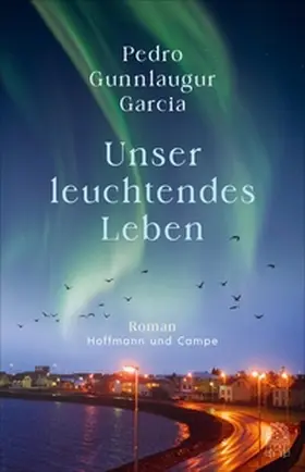 Garcia |  Unser leuchtendes Leben | eBook | Sack Fachmedien