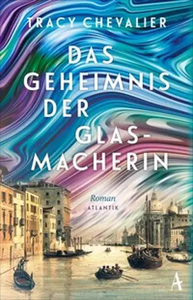Chevalier |  Das Geheimnis der Glasmacherin | eBook | Sack Fachmedien