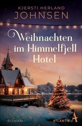Herland Johnsen |  Weihnachten im Himmelfjell Hotel | Buch |  Sack Fachmedien