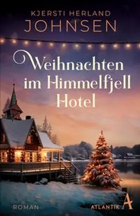 Herland Johnsen |  Weihnachten im Himmelfjell Hotel | eBook | Sack Fachmedien