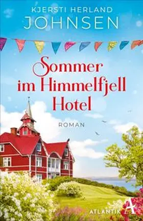 Herland Johnsen |  Sommer im Himmelfjell Hotel | eBook | Sack Fachmedien