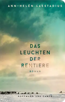 Laestadius |  Das Leuchten der Rentiere | Buch |  Sack Fachmedien