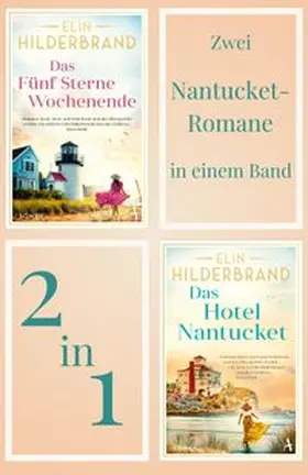 Hilderbrand |  Zwei Nantucket-Romane in einem Band: Das Fünf Sterne Wochenende & Das Hotel Nantucket | eBook | Sack Fachmedien