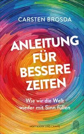 Brosda |  Anleitung für bessere Zeiten | Buch |  Sack Fachmedien