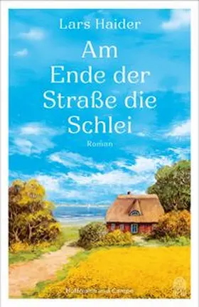 Haider |  Am Ende der Straße die Schlei | Buch |  Sack Fachmedien