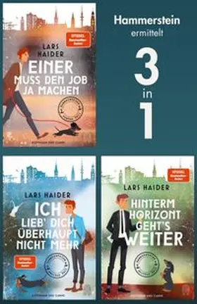Haider |  Hammerstein ermittelt in: Einer muss den Job ja machen - Ich lieb' dich überhaupt nicht mehr - Hinterm Horizont geht's weiter | eBook | Sack Fachmedien