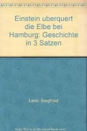 Lenz |  Einstein überquert die Elbe bei Hamburg | Buch |  Sack Fachmedien