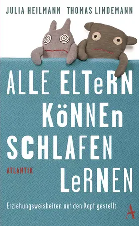 Heilmann / Lindemann |  Alle Eltern können schlafen lernen | eBook | Sack Fachmedien