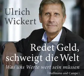 Wickert |  Redet Geld, schweigt die Welt | Sonstiges |  Sack Fachmedien