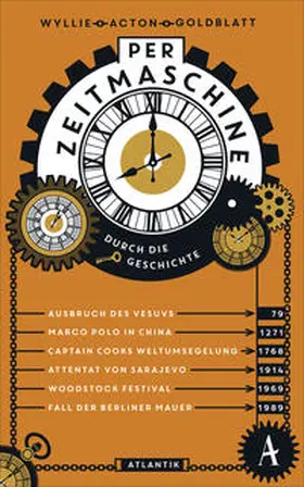 Acton / Goldblatt / Wyllie |  Per Zeitmaschine durch die Geschichte | Buch |  Sack Fachmedien