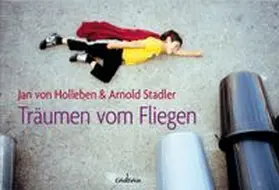 Stadler |  Vom Fliegen und anderen Kinderträumen | Buch |  Sack Fachmedien