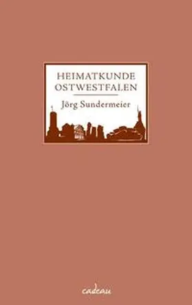 Sundermeier |  Heimatkunde Ostwestfalen | Buch |  Sack Fachmedien