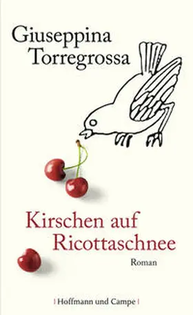 Torregrossa |  Kirschen auf Ricottaschnee | Buch |  Sack Fachmedien