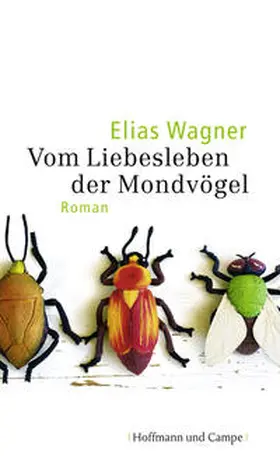 Wagner |  Vom Liebesleben der Mondvögel | Buch |  Sack Fachmedien