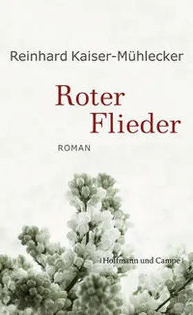 Kaiser-Mühlecker |  Roter Flieder | Buch |  Sack Fachmedien