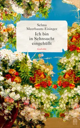Meerbaum-Eisinger / Serke |  Ich bin in Sehnsucht eingehüllt | Buch |  Sack Fachmedien