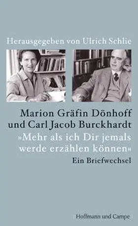 Dönhoff / Schlie |  Mehr als ich dir jemals werde erzählen können | Buch |  Sack Fachmedien