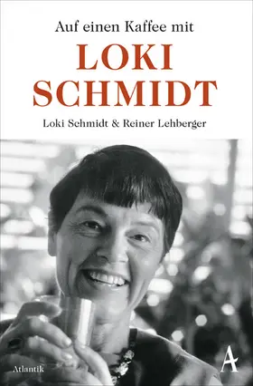 Schmidt / Lehberger |  Auf einen Kaffee mit Loki Schmidt | eBook | Sack Fachmedien