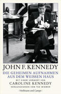 Kennedy / Widmer |  Die geheimen Aufnahmen aus dem Weißen Haus | Buch |  Sack Fachmedien