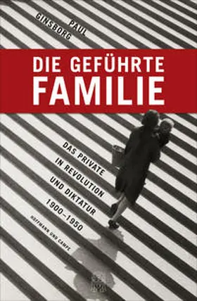 Ginsborg |  Die geführte Familie | Buch |  Sack Fachmedien