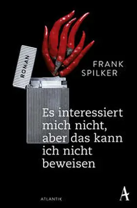 Spilker |  Es interessiert mich nicht, aber das kann ich nicht beweisen | Buch |  Sack Fachmedien