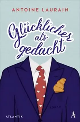 Laurain |  Glücklicher als gedacht | Buch |  Sack Fachmedien
