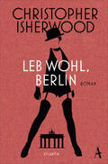 Isherwood |  Leb wohl, Berlin | Buch |  Sack Fachmedien