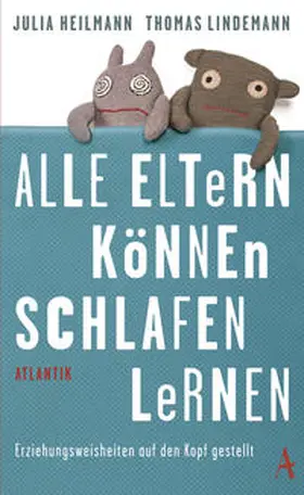 Lindemann / Heilmann |  Alle Eltern können schlafen lernen | Buch |  Sack Fachmedien