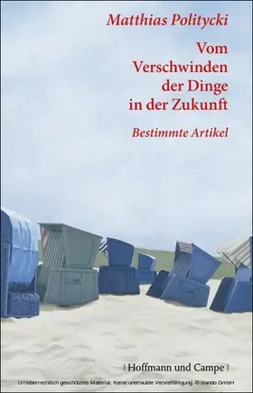 Politycki |  Vom Verschwinden der Dinge in der Zukunft | eBook | Sack Fachmedien