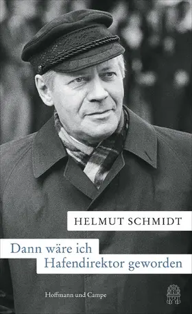 Schmidt | Dann wäre ich Hafendirektor geworden | E-Book | www.sack.de
