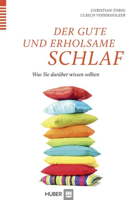 Ehrig / Voderholzer |  Der gute und erholsame Schlaf | eBook | Sack Fachmedien