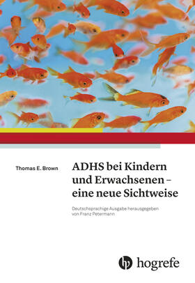 Brown / Petermann | ADHS bei Kindern und Erwachsenen – eine neue Sichtweise | E-Book | sack.de