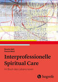 Aebi / Mösli |  Interprofessionelle Spiritual Care | eBook | Sack Fachmedien