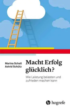 Schall / Schütz |  Macht Erfolg glücklich? | eBook | Sack Fachmedien
