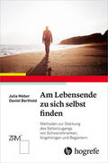 Weber / Berthold |  Am Lebensende zu sich selbst finden | eBook | Sack Fachmedien