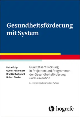 Kolip / Ackermann / Ruckstuhl |  Gesundheitsförderung mit System | eBook | Sack Fachmedien