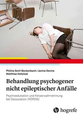 Senf-Beckenbach / Devine / Hoheisel | Behandlung psychogener nicht epileptischer Anfälle | E-Book | sack.de