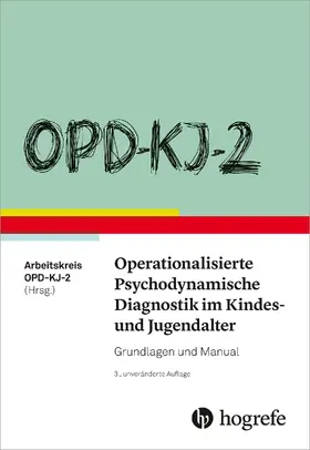  OPD-KJ-2 - Operationalisierte Psychodynamische Diagnostik im Kindes- und Jugendalter | eBook | Sack Fachmedien