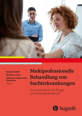 Wolff / Looser / Cvetanovska-Pllashniku | Multiprofessionelle Behandlung von Suchterkrankungen | E-Book | sack.de