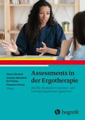 Strebel / Merklein de Freitas / Kranz |  Assessments in der Ergotherapie | eBook | Sack Fachmedien
