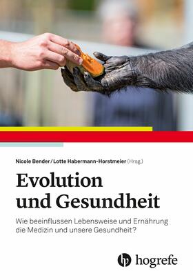 Bender / Habermann-Horstmeier |  Evolution und Gesundheit | eBook | Sack Fachmedien