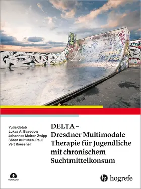 Golub / Zwipp / Kuitunen-Paul |  DELTA - Dresdner Multimodale Therapie für Jugendliche mit chronischem Suchtmittelkonsum | eBook | Sack Fachmedien
