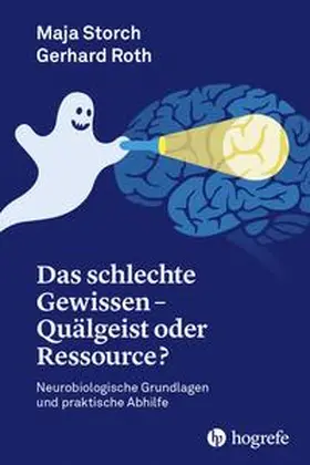 Storch / Roth |  Das schlechte Gewissen - Quälgeist oder Ressource? | eBook | Sack Fachmedien