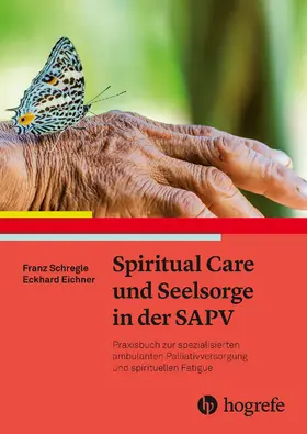 Schregle / Eichner |  Spiritual Care und Seelsorge in der SAPV | eBook | Sack Fachmedien