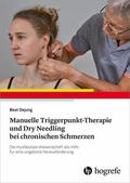 Dejung |  Manuelle Triggerpunkt-Therapie und Dry Needling bei chronischen Schmerzen | eBook | Sack Fachmedien