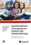 Hahnefeld / Weigand / Aberl |  Interdisziplinäre Versorgung von Kindern mit Fluchterfahrung | eBook | Sack Fachmedien
