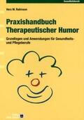 Robinson / Gardemann / Müller |  Praxishandbuch Therapeutischer Humor | Buch |  Sack Fachmedien