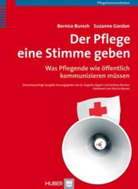 Buresh / Gordon / Zegelin | Der Pflege eine Stimme geben | Buch | 978-3-456-84220-2 | sack.de